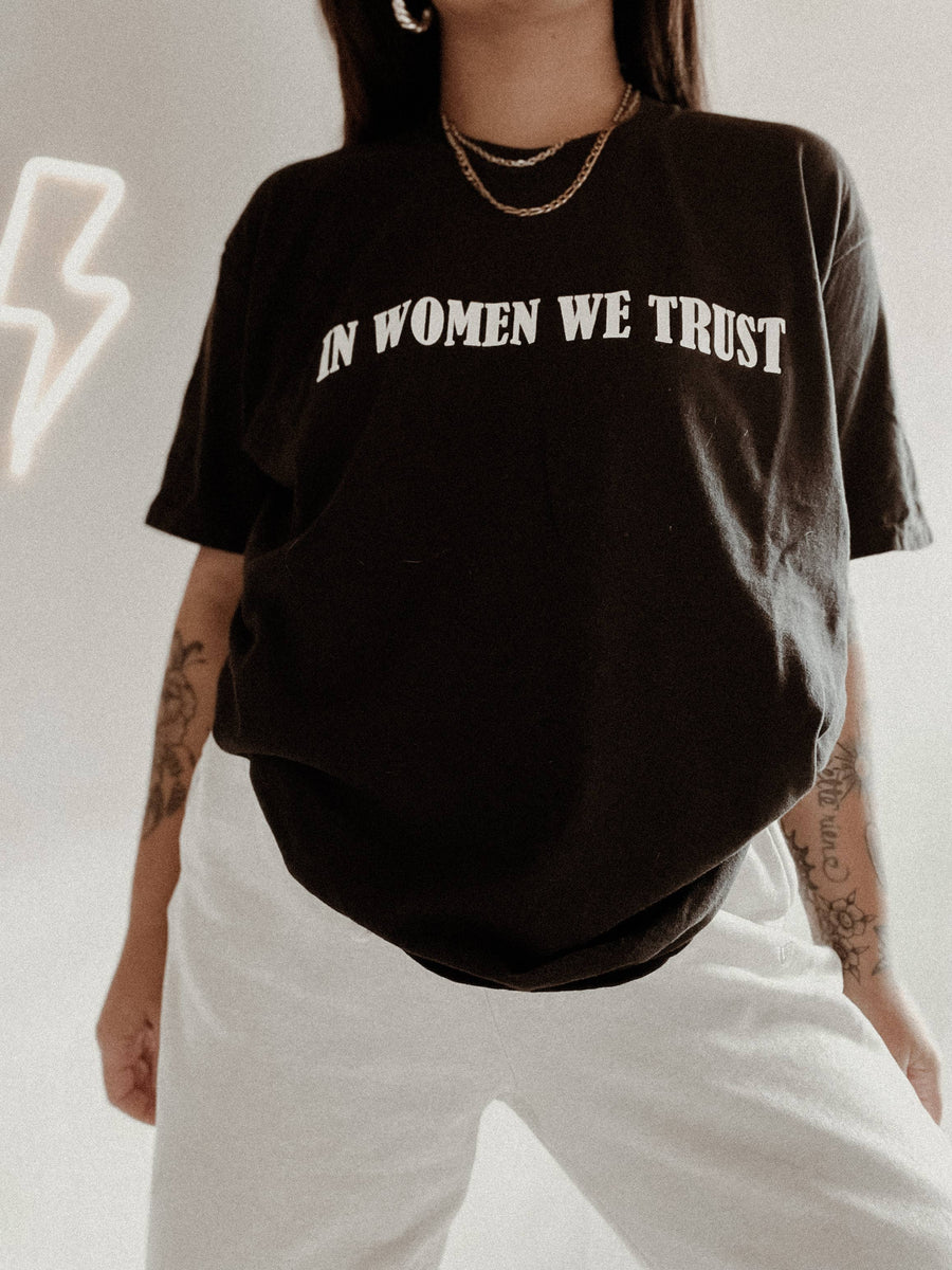 In Women We Trust graphic t-shirt