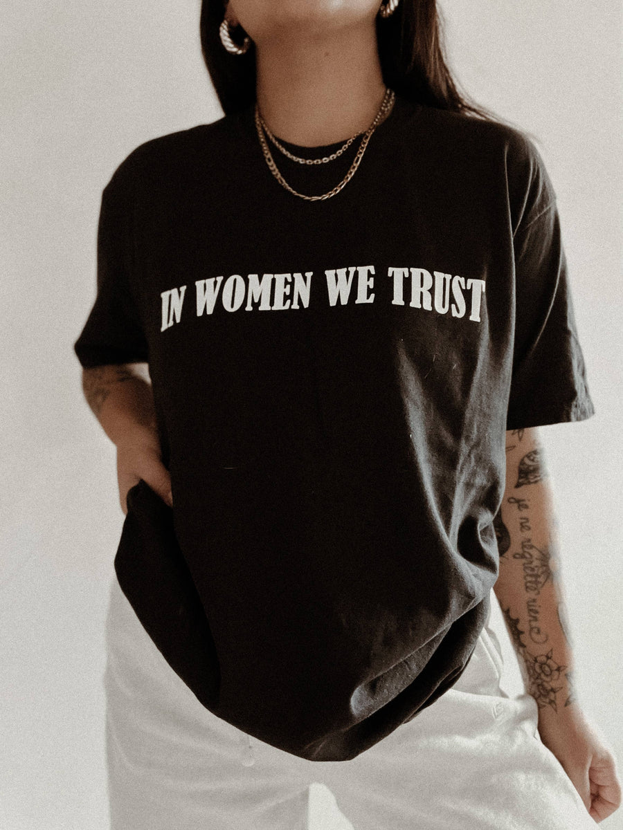 In Women We Trust graphic t-shirt
