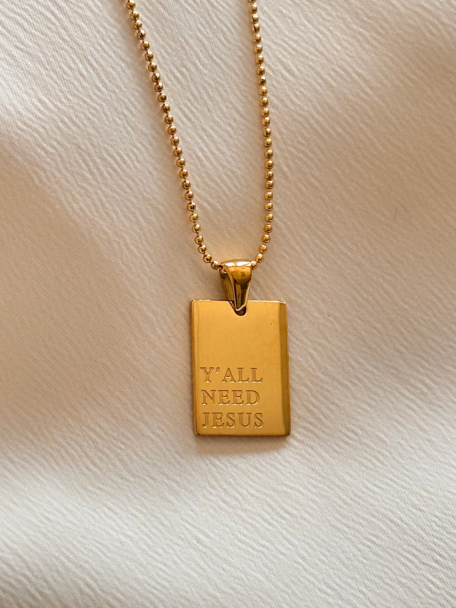 Y'all Need Jesus Empowerment Necklace
