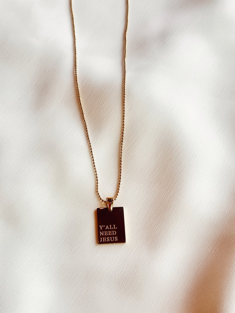 Y'all Need Jesus Empowerment Necklace
