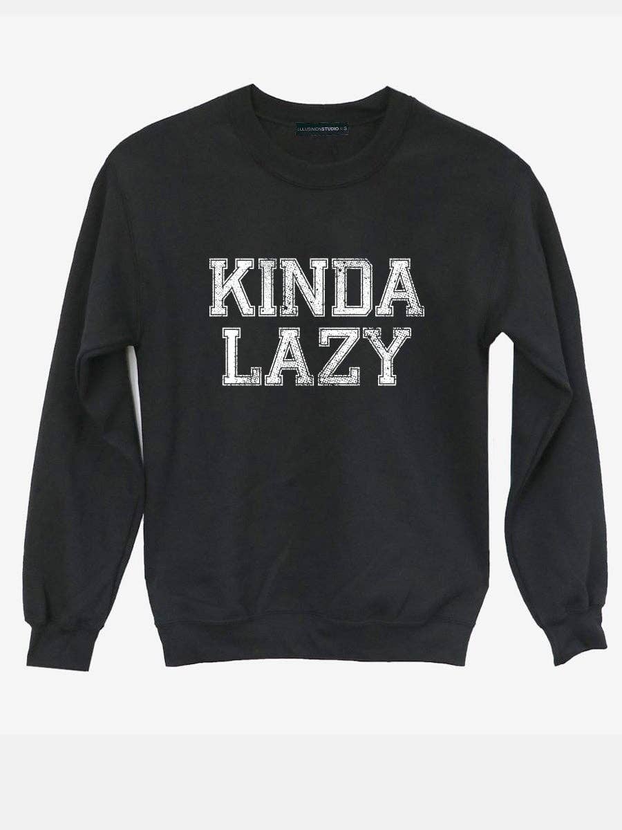 Kinda Lazy Sweatshirt