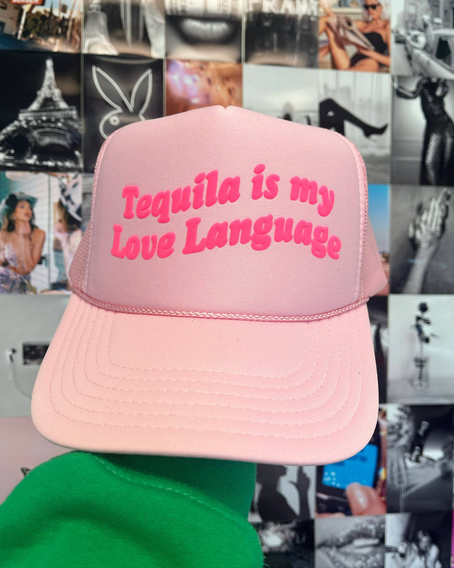 Tequila is my Love Language Trucker Hat